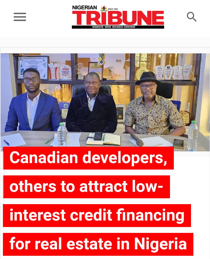 Canadian developers, others to attract low-interest credit financing for real estate in Nigeria